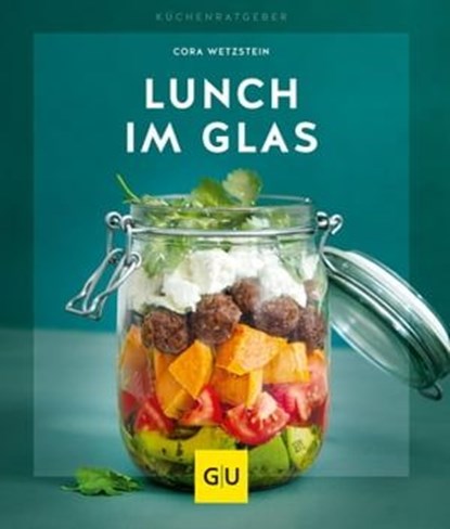 Lunch im Glas, Cora Wetzstein - Ebook - 9783833869211