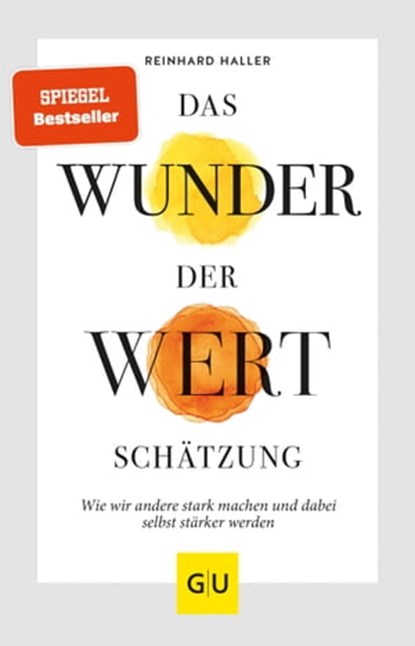 Das Wunder der Wertschätzung, Prof. Dr. med. Reinhard Haller - Ebook - 9783833869877