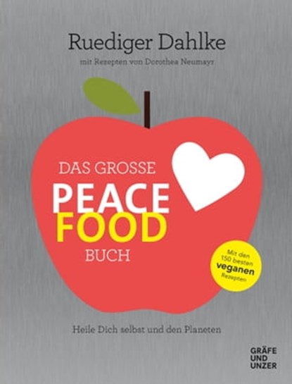 Das große Peace Food-Buch, Dr. med. Ruediger Dahlke - Ebook - 9783833872068