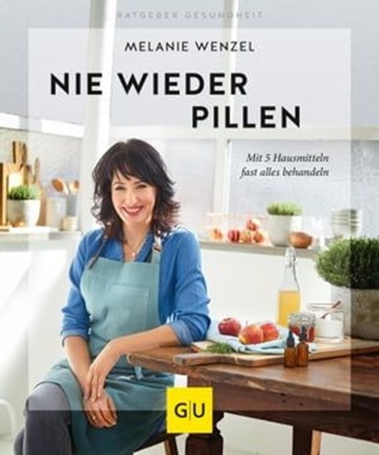 Nie wieder Pillen, Melanie Wenzel - Ebook - 9783833872167