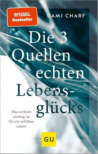 Die 3 Quellen echten Lebensglücks, Dami Charf - Gebonden - 9783833874321