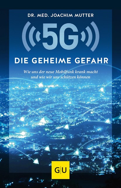 5G: Die geheime Gefahr, Joachim Mutter - Paperback - 9783833875380