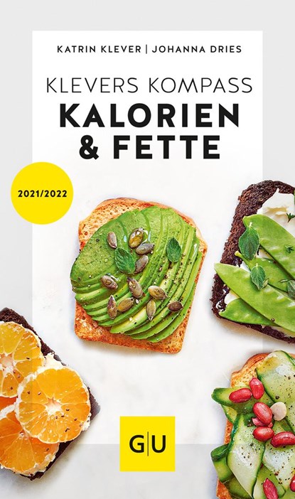 Klevers Kompass Kalorien & Fette 2021/22, Johanna Dries ;  Katrin Klever - Paperback - 9783833875458