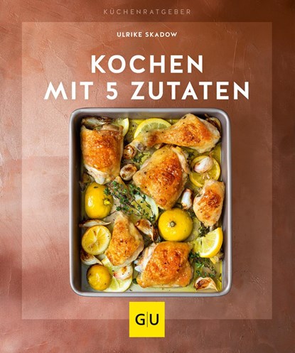 Kochen mit 5 Zutaten, Ulrike Skadow - Paperback - 9783833875816