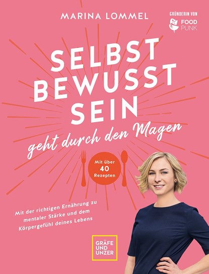 Selbstbewusstsein geht durch den Magen, Marina Lommel - Gebonden - 9783833875830