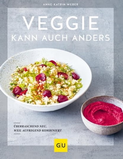 Veggie kann auch anders, Anne-Katrin Weber - Ebook - 9783833876004