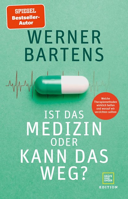 Ist das Medizin - oder kann das weg?, Werner Bartens - Gebonden - 9783833876103