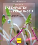 Basenfasten mit Keimlingen - Sabine Wacker - 9783833876950
