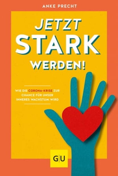 Jetzt stark werden!, Anke Precht - Ebook - 9783833877650