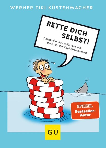 Rette dich selbst!, Werner Tiki Küstenmacher - Gebonden - 9783833878008