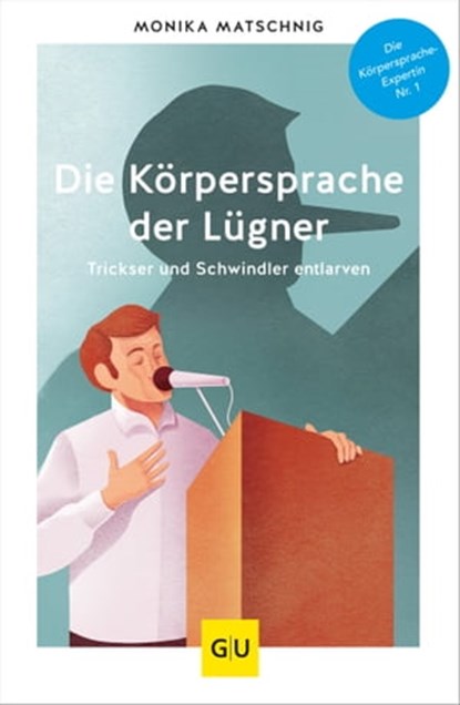 Die Körpersprache der Lügner, Monika Matschnig - Ebook - 9783833878749