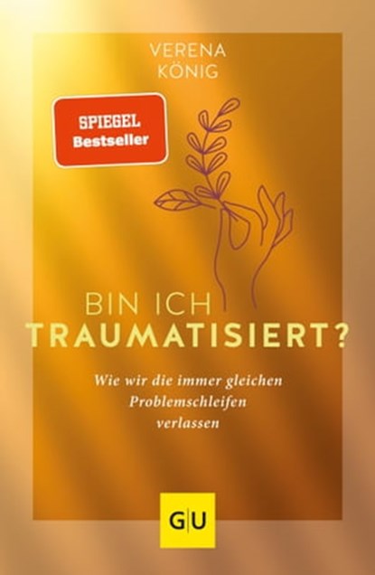 Bin ich traumatisiert?, Verena König - Ebook - 9783833878817