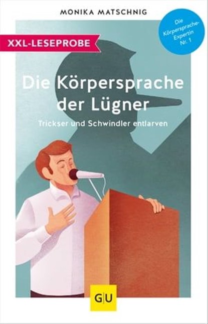XXL-Leseprobe: Die Körpersprache der Lügner, Monika Matschnig - Ebook - 9783833880612