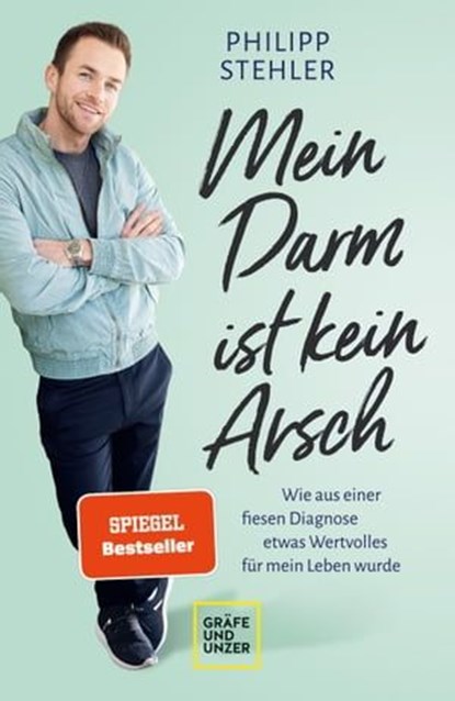 Mein Darm ist kein Arsch, Philipp Stehler - Ebook - 9783833880841
