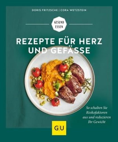 Rezepte für Herz und Gefäße, Doris Fritzsche ; Cora Wetzstein - Ebook - 9783833881343