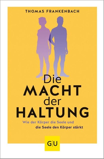 Die Macht der Haltung, Thomas Frankenbach - Paperback - 9783833882098