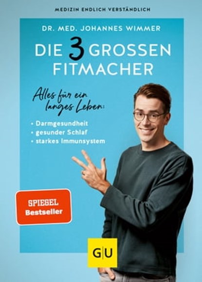 Die 3 großen Fitmacher, Dr. med. Johannes Wimmer - Ebook - 9783833884542
