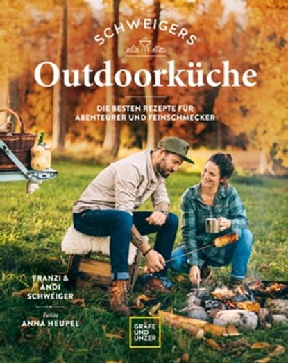 Schweigers Outdoorküche, Andi Schweiger ; Franzi Schweiger - Ebook - 9783833884672