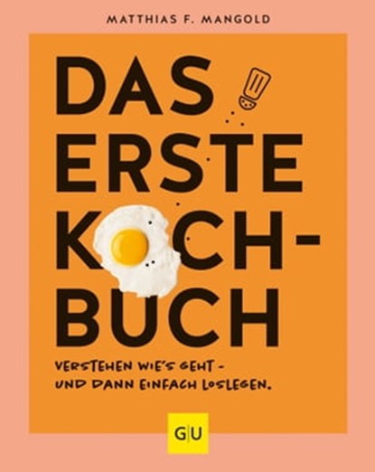 Das erste Kochbuch, Matthias F. Mangold - Ebook - 9783833884931
