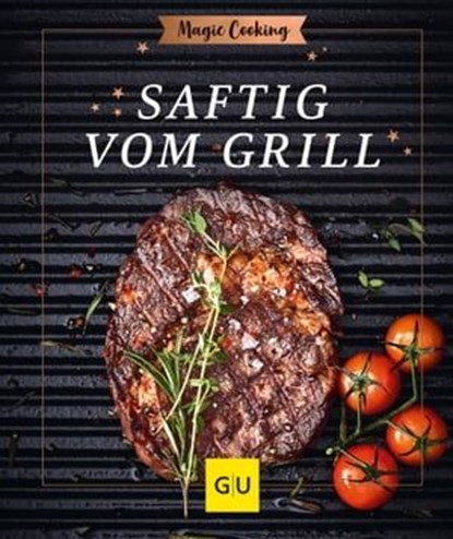 Saftig vom Grill, Matthias F. Mangold - Ebook - 9783833884955