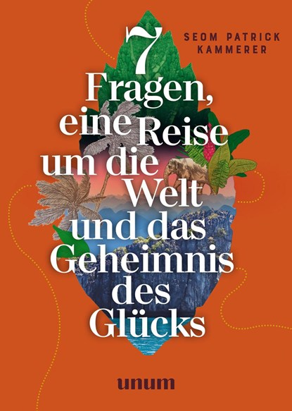 7 Fragen, eine Reise um die Welt und das Geheimnis des Glücks, Patrick Kammerer - Gebonden - 9783833885426