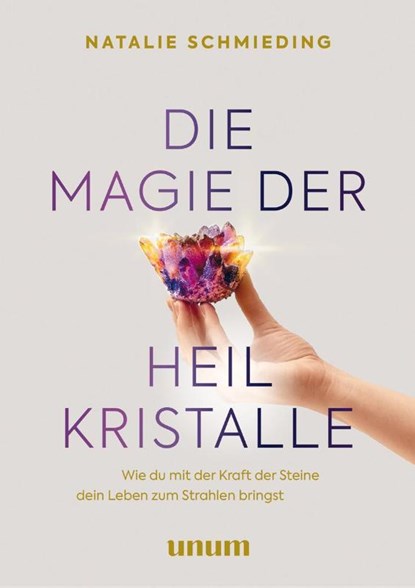 Die Magie der Heilkristalle, Natalie Schmieding - Gebonden - 9783833885440