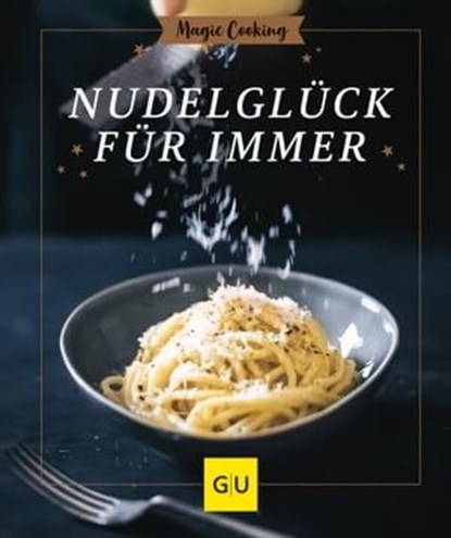 Nudelglück für immer, Tanja Dusy - Ebook - 9783833886843
