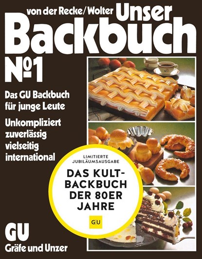Unser Backbuch No. 1, Gunhild von der Recke ;  Annette Wolter - Gebonden - 9783833886881