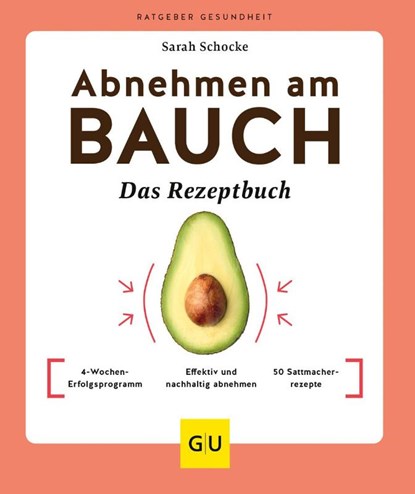 Abnehmen am Bauch - Das Rezeptbuch, Sarah Schocke - Paperback - 9783833887383
