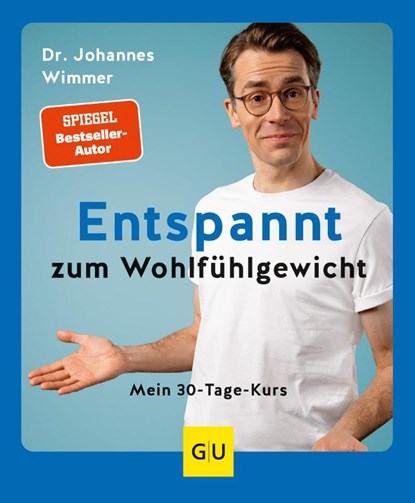 Entspannt zum Wohlfühlgewicht, Johannes Wimmer - Paperback - 9783833887482