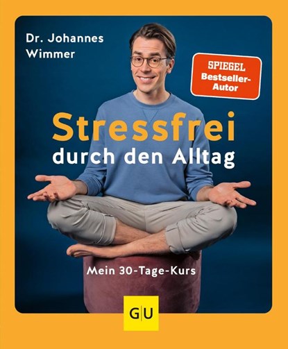 Stressfrei durch den Alltag, Johannes Wimmer - Paperback - 9783833887499