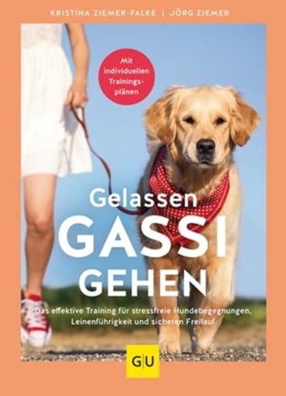 Gelassen Gassi gehen, Kristina Ziemer-Falke ; Jörg Ziemer - Ebook - 9783833889233