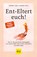 Ent-Eltert euch!, Martin Wall ; Sandra Teml - Paperback - 9783833890147