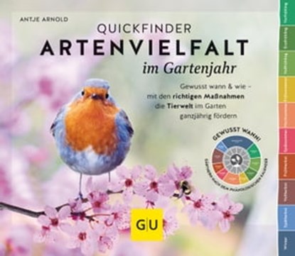 Quickfinder Artenvielfalt im Gartenjahr, Dr. Antje Arnold - Ebook - 9783833890840
