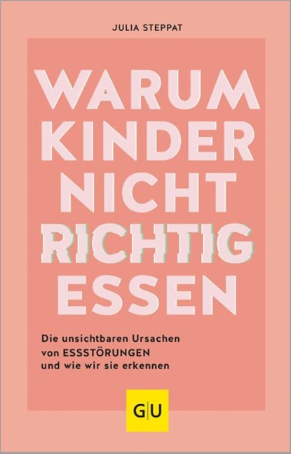 Warum Kinder nicht richtig essen, Julia Steppat - Gebonden - 9783833891335