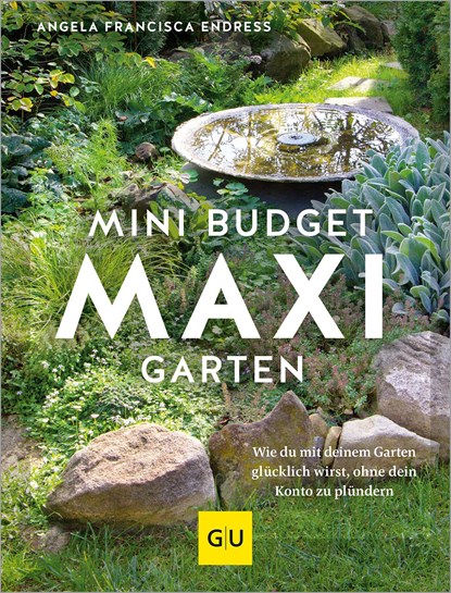 Mini-Budget - Maxi Garten, Angela Francisca Endress - Gebonden - 9783833891984