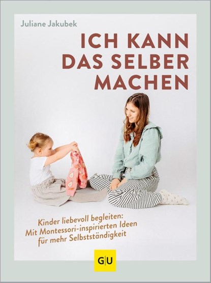 Ich kann das selber machen, Juliane Jakubek - Gebonden - 9783833892653