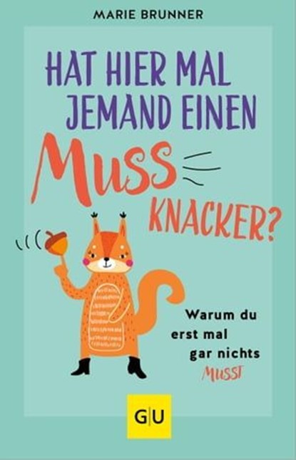 Hat hier mal jemand einen Mussknacker?, Marie Brunner - Ebook - 9783833893148