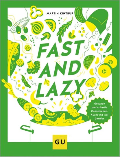 Fast & Lazy, Martin Kintrup - Gebonden - 9783833893520