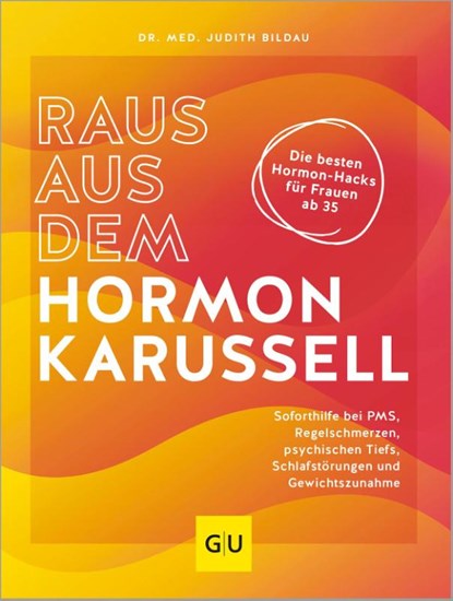 Raus aus dem Hormonkarussell, Judith Bildau - Paperback - 9783833893605