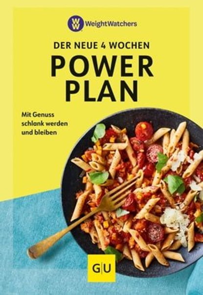 Weight Watchers - der neue 4 Wochen Powerplan, Weight Watchers - Ebook - 9783833894107