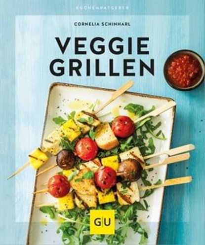 Veggie Grillen, Cornelia Schinharl - Ebook - 9783833894114