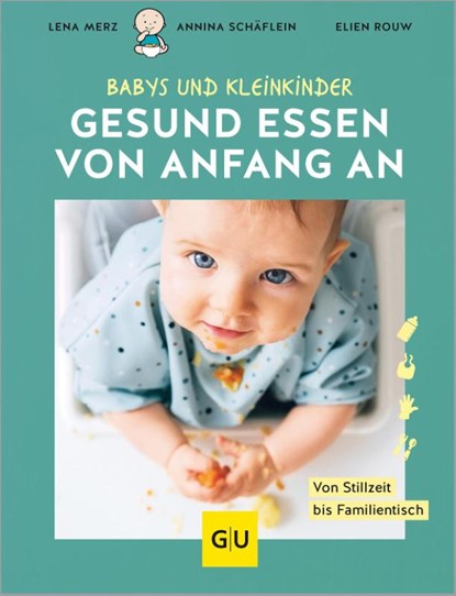 Gesund essen von Anfang an, Lena Merz ; Annina Schäflein ; Elien Rouw - Gebonden - 9783833894732