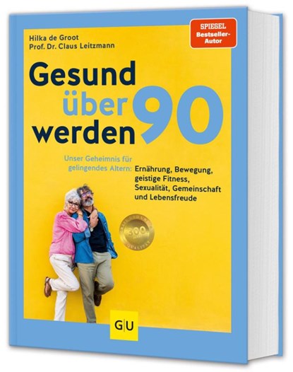 Gesund über 90 werden, Claus Leitzmann ; Hilka de Groot - Gebonden - 9783833894824