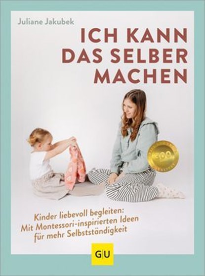 Ich kann das selber machen, Juliane Jakubek - Ebook - 9783833895265