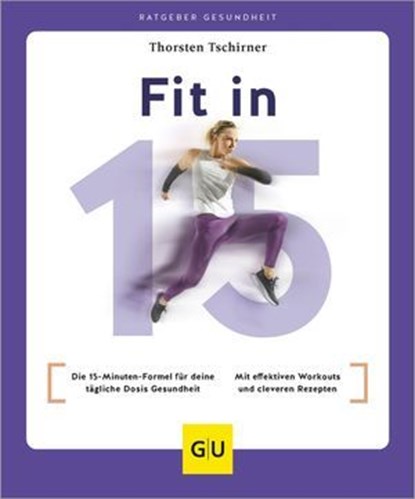 Fit in 15, Thorsten Tschirner - Ebook - 9783833895968