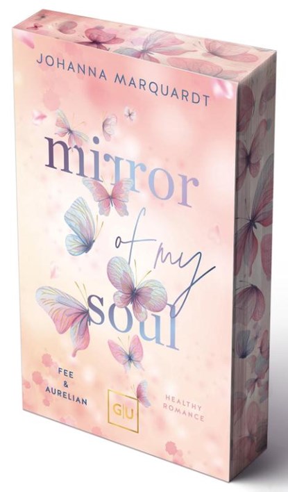 Mirror Of My Soul. Fee & Aurelian (Erstauflage exklusiv mit Farbschnitt), Johanna Marquardt - Paperback - 9783833896217