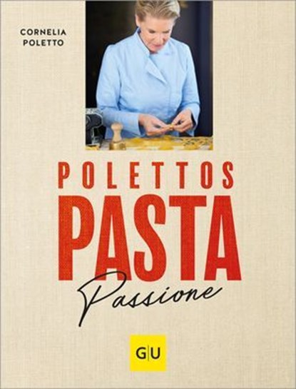 Polettos Pasta Passione, Cornelia Poletto - Ebook - 9783833896309