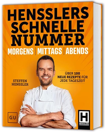 Hensslers Schnelle Nummer - morgens, mittags, abends, Steffen Henssler - Gebonden - 9783833896316