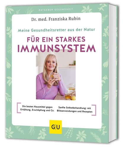 Meine Gesundheitsretter aus der Natur für ein starkes Immunsystem, Franziska Rubin - Paperback - 9783833896521